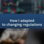 How I adapted to changing regulations