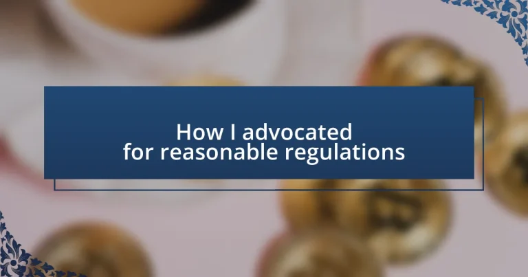 How I advocated for reasonable regulations