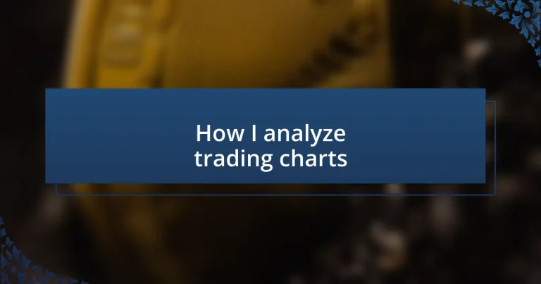 How I analyze trading charts