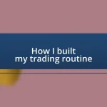 How I built my trading routine