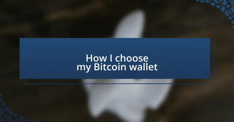 How I choose my Bitcoin wallet