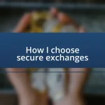 How I choose secure exchanges