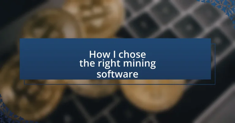 How I chose the right mining software