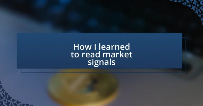 How I learned to read market signals