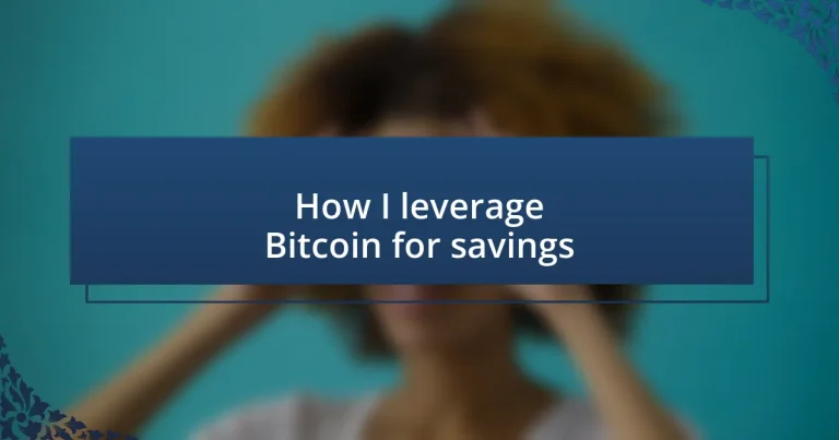 How I leverage Bitcoin for savings