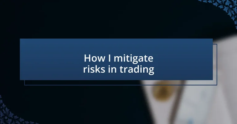 How I mitigate risks in trading