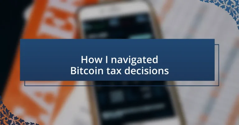 How I navigated Bitcoin tax decisions