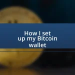 How I set up my Bitcoin wallet