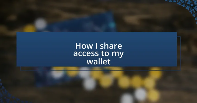 How I share access to my wallet