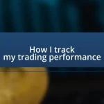 How I track my trading performance