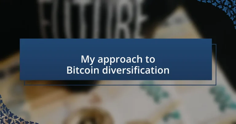 My approach to Bitcoin diversification