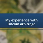 My experience with Bitcoin arbitrage