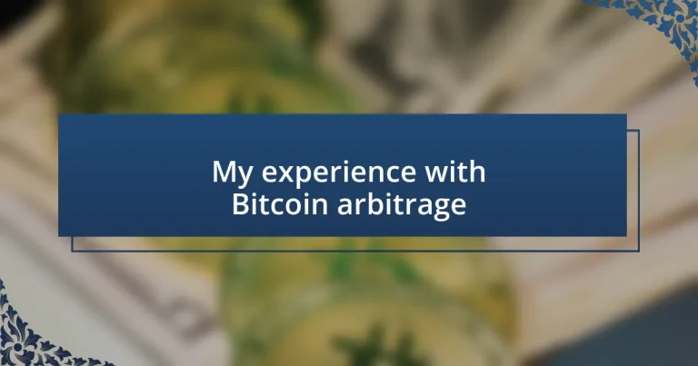 My experience with Bitcoin arbitrage