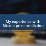 My experience with Bitcoin price prediction