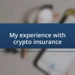 My experience with crypto insurance