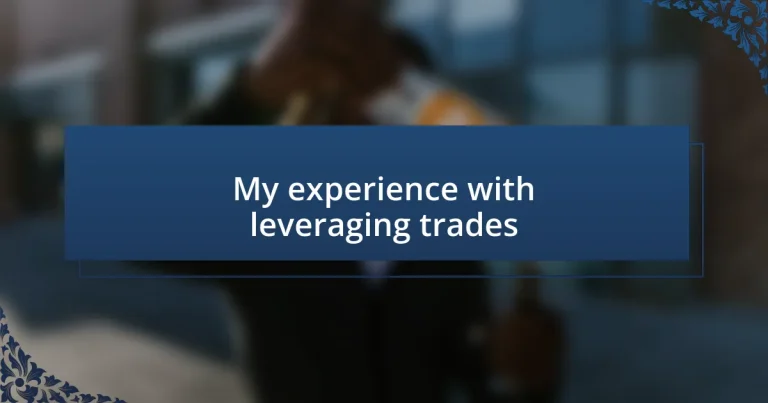 My experience with leveraging trades