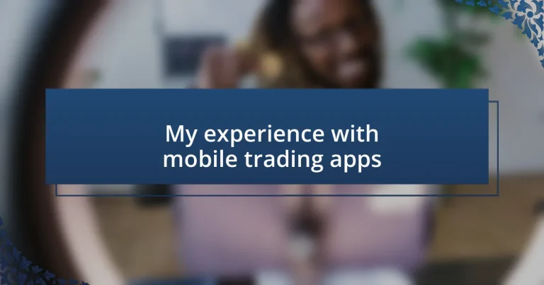 My experience with mobile trading apps