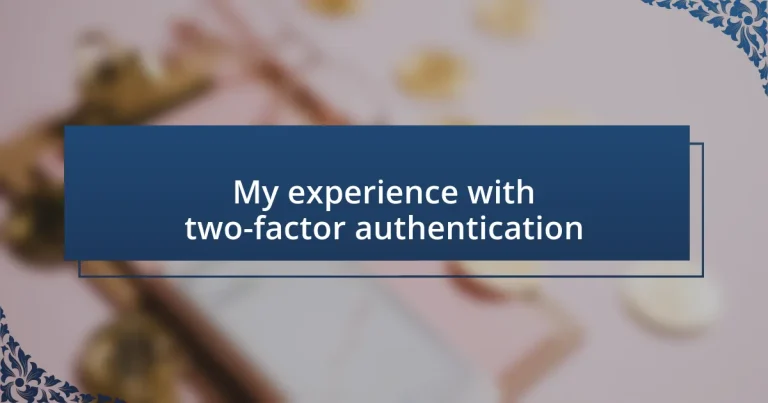 My experience with two-factor authentication