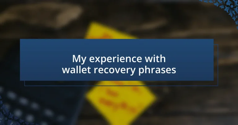 My experience with wallet recovery phrases