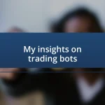 My insights on trading bots