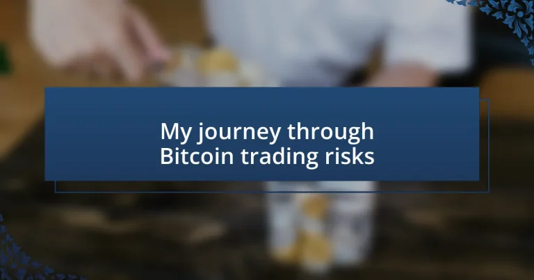 My journey through Bitcoin trading risks