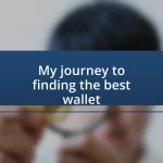 My journey to finding the best wallet