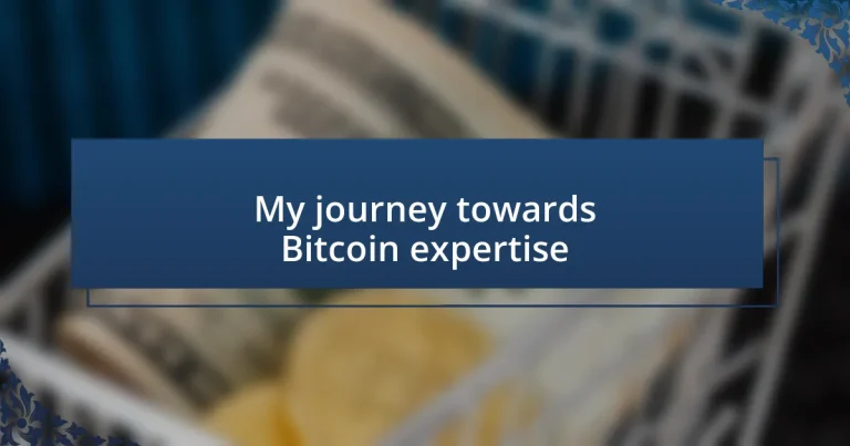 My journey towards Bitcoin expertise