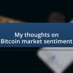 My thoughts on Bitcoin market sentiment