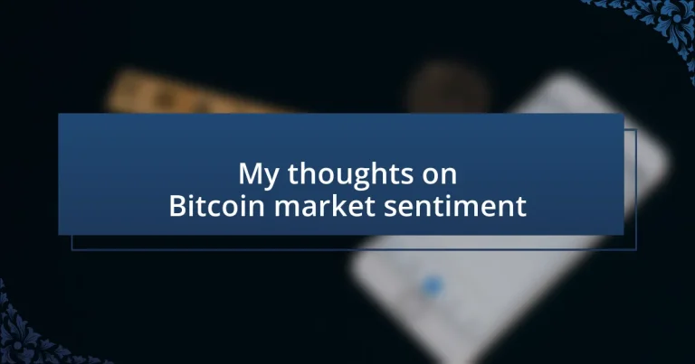 My thoughts on Bitcoin market sentiment