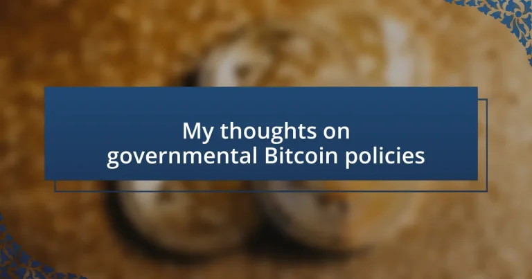 My thoughts on governmental Bitcoin policies