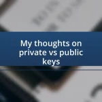 My thoughts on private vs public keys