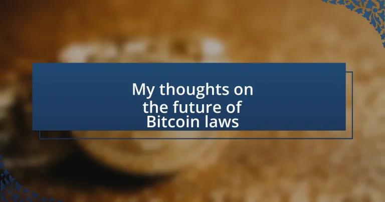 My thoughts on the future of Bitcoin laws