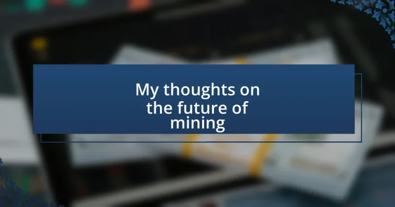 My thoughts on the future of mining