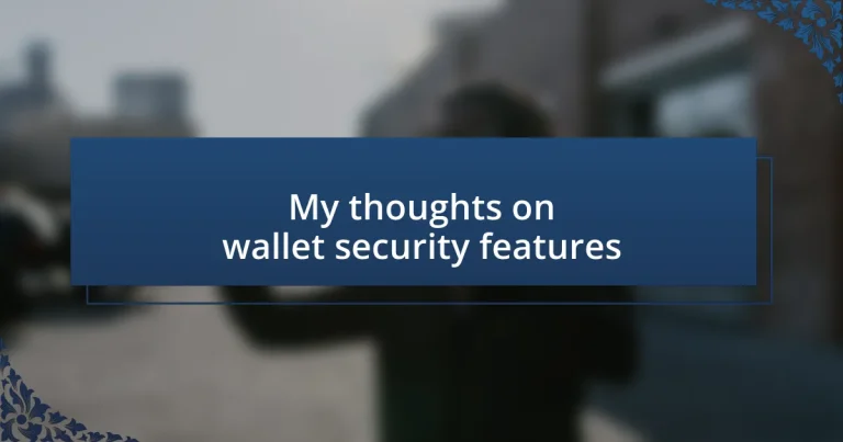 My thoughts on wallet security features