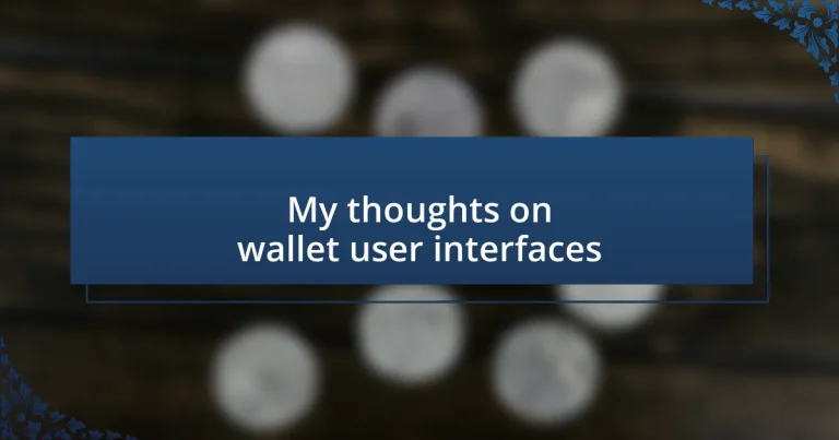 My thoughts on wallet user interfaces