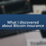 What I discovered about Bitcoin insurance