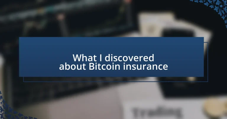 What I discovered about Bitcoin insurance