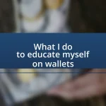 What I do to educate myself on wallets