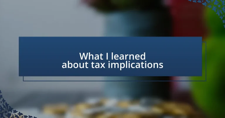 What I learned about tax implications