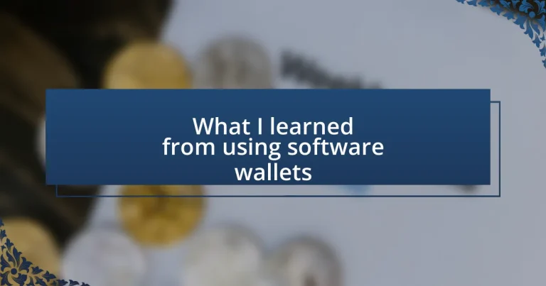 What I learned from using software wallets