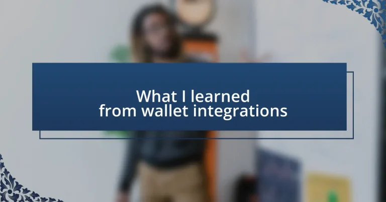 What I learned from wallet integrations