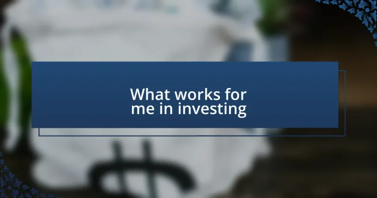 What works for me in investing