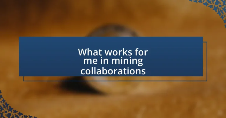 What works for me in mining collaborations