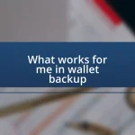 What works for me in wallet backup