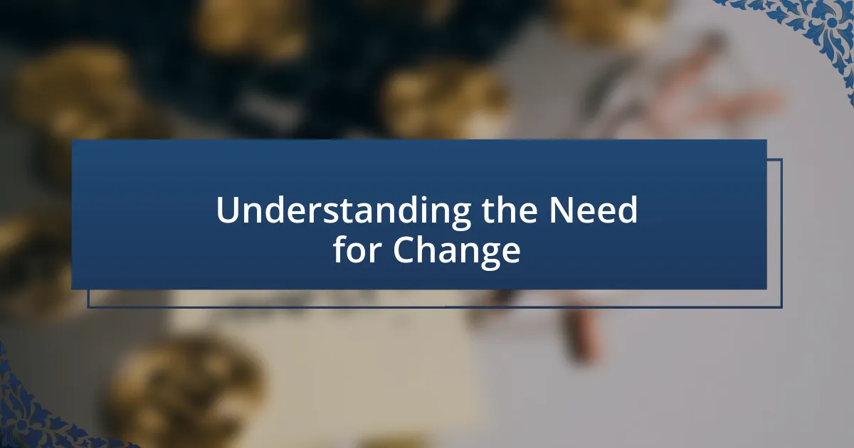 Understanding the Need for Change