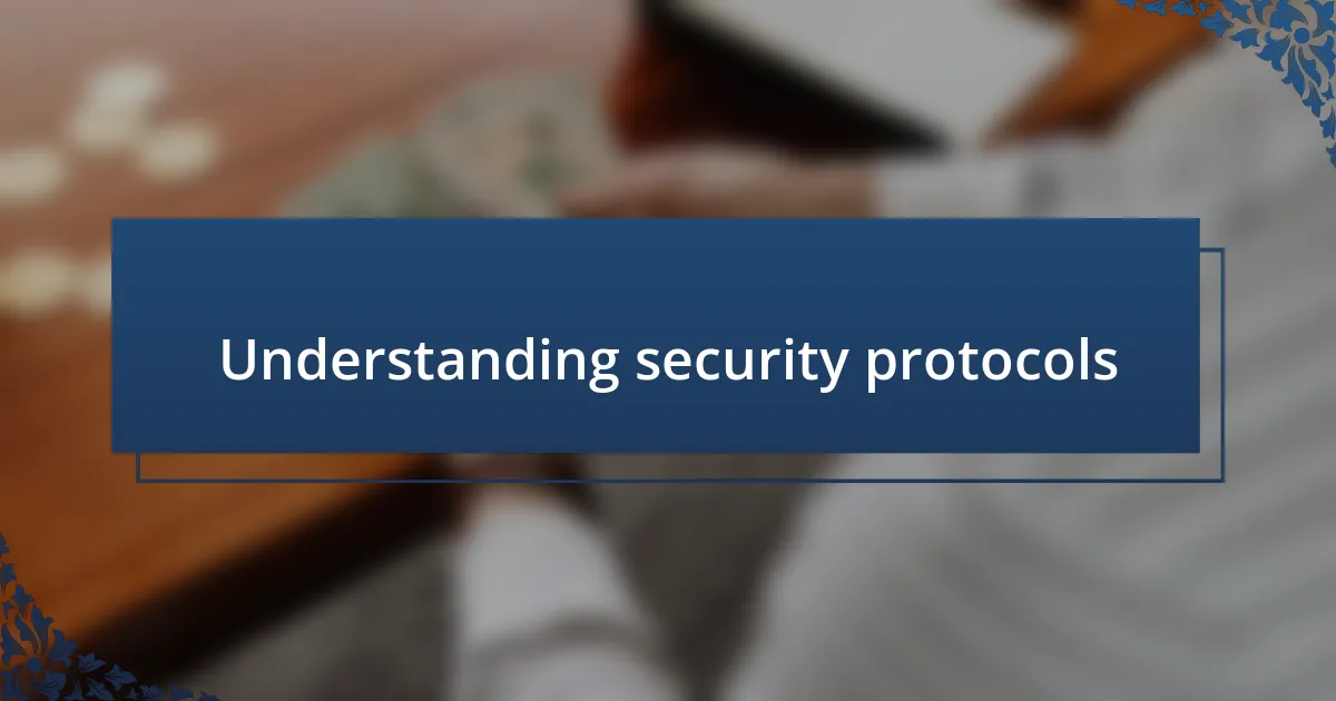 Understanding security protocols