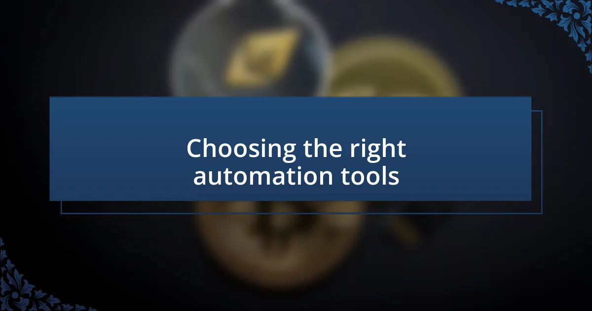 Choosing the right automation tools