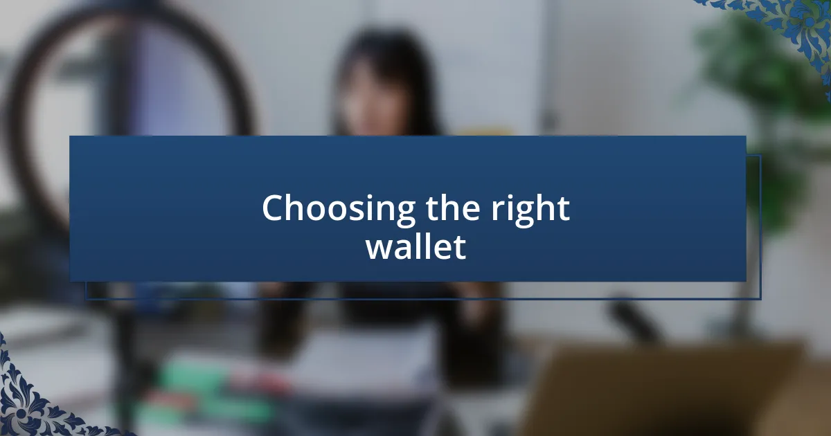 Choosing the right wallet