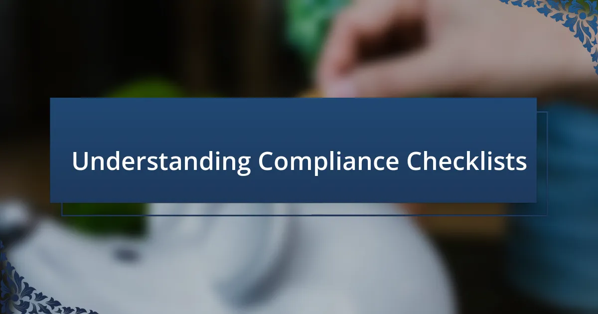 Understanding Compliance Checklists