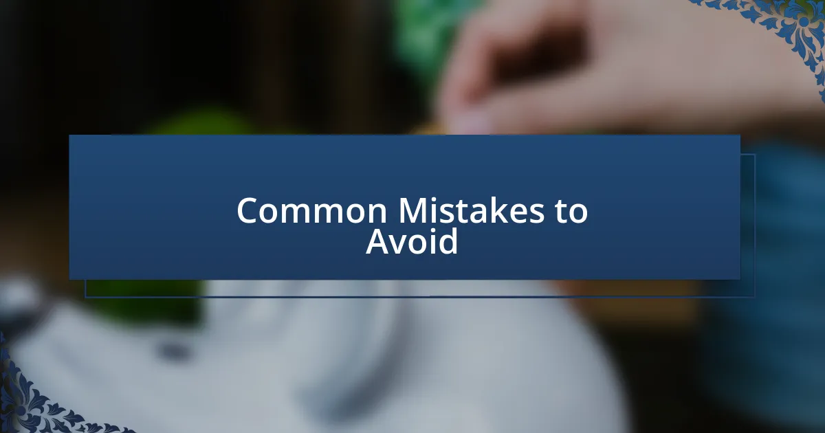 Common Mistakes to Avoid